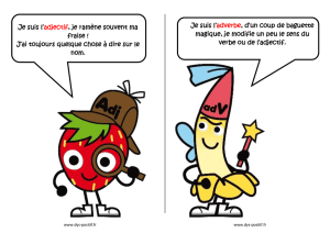 Je suis l`adjectif, je ramène souvent ma fraise ! J`ai - Dys