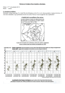 Retrouver l`origine d`une éruption volcanique. Classe : 4 ème. (en