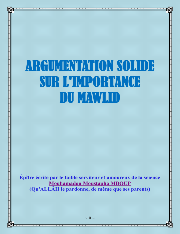ARGUMENTATION SOLIDE SUR L IMPORTANCE DU MAWLID